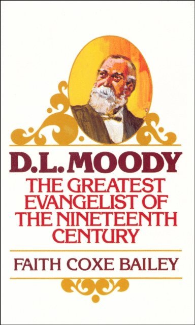 Faith Coxe Bailey - D. L. Moody, E-bok