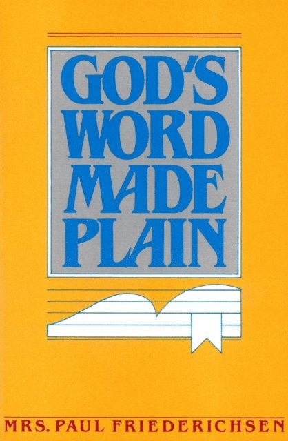 Mrs Paul Friederichsen - God's Word Made Plain, E-bok