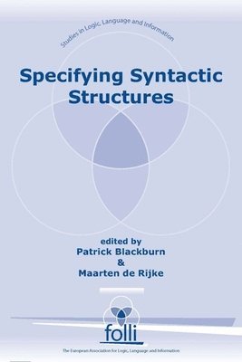 Patrick Blackburn, Maarten de Rijke - Specifying Syntactic Structures, Häftad. Tillgänglighet: Tillfälligt slut