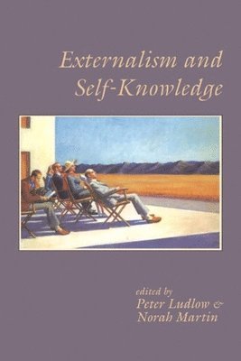Peter Ludlow, Norah Martin - Externalism and Self-Knowledge, Häftad. Tillgänglighet: Tillfälligt slut