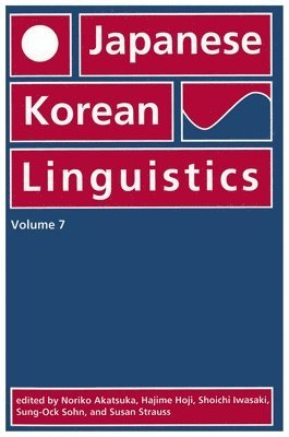 Noriko Akatsuka, Hajime Hoji - Japanese/Korean Linguistics: Volume 7, Häftad. Tillgänglighet: Tillfälligt slut
