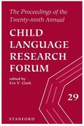 The Proceedings of the 29th Annual Child Language Research Forum