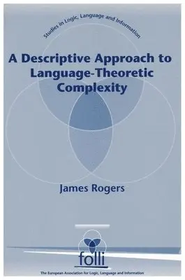 James Rogers - A Descriptive Approach to Language-Theoretic Complexity, Häftad. Tillgänglighet: Tillfälligt slut