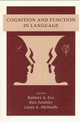 Barbara Fox, Dan Jurafsky - Cognition and Function in Language, Häftad. Tillgänglighet: Tillfälligt slut