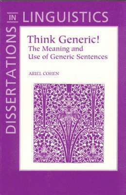 Ariel Cohen - Think Generic!: The Meaning and Use of Generic Sentences, Häftad. Tillgänglighet: Tillfälligt slut