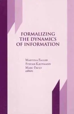 Martina Faller, Stefan Kaufmann - Formalizing the Dynamics of Information, Häftad. Tillgänglighet: Tillfälligt slut