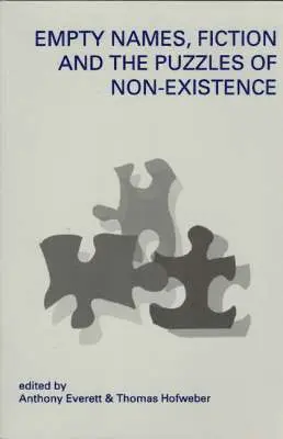 Anthony Everett, Thomas Hofweber, Anthony Everett, Thomas Hofweber - Empty Names, Fiction and the Puzzles of Non-Existence: Volume 108, Häftad. Tillgänglighet: Tillfälligt slut
