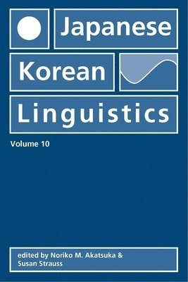 Noriko Akatsuka, Susan Strauss - Japanese/Korean Linguistics, Volume 10, Häftad. Tillgänglighet: Tillfälligt slut