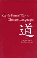 On the Formal Way to Chinese Languages