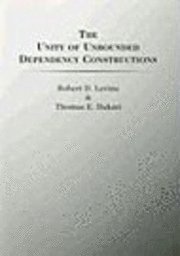 Robert D. Levine, Thomas E. Hukari - Unity of Unbounded Dependency Constructions, Häftad