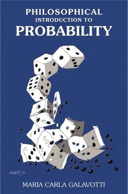 Maria Carla Galavotti - Philosophical Introduction to Probability, Häftad. Tillgänglighet: Tillfälligt slut