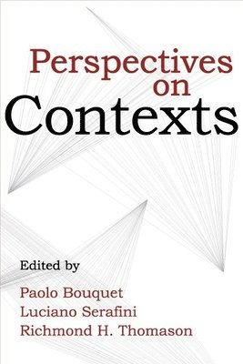 Paolo Bouquet, Luciano Serafini, Richmond H. Thomason - Perspectives on Contexts, Häftad. Tillgänglighet: Tillfälligt slut