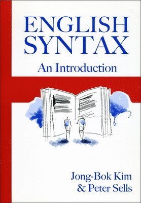 Jong-Bok Kim, Peter Sells - English Syntax, Häftad. Tillgänglighet: Tillfälligt slut