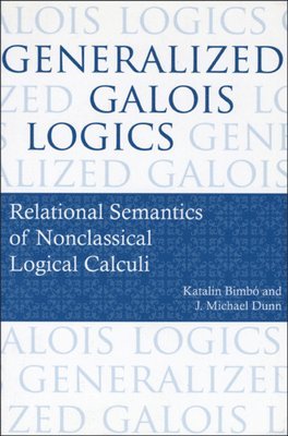 Katalin Bimbo, J. Michael Dunn - Generalized Galois Logics, Inbunden. Tillgänglighet: Tillfälligt slut
