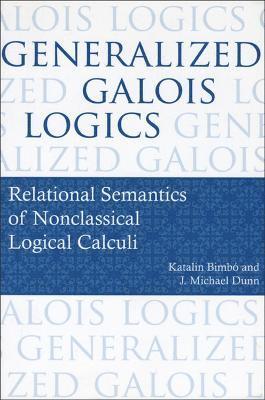 Katalin Bimbo, J. Michael Dunn - Generalized Galois Logics, Häftad. Tillgänglighet: Tillfälligt slut