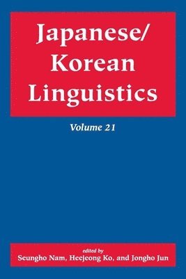 Seungho Nam, Heejeong Ko, Jongho Jun - Japanese/Korean Linguistics, Volume 21, Häftad. Tillgänglighet: Tillfälligt slut