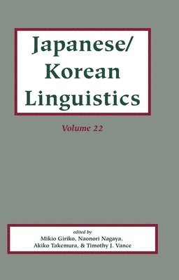 Mikio Giriko, Naonori Nagaya, Akiko Takemura, Timothy J. Vance - Japanese/Korean Linguistics, Vol. 22, Häftad. Tillgänglighet: Tillfälligt slut