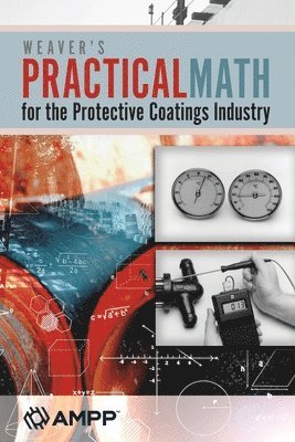 Raymond Weaver - Weaver's Practical Math for the Protective Coatings Industry, Häftad