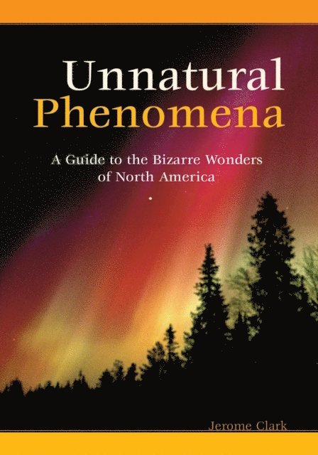 Jerome Clark - Unnatural Phenomena, E-bok