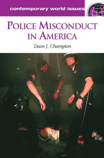 Dean John Champion - Police Misconduct in America, E-bok