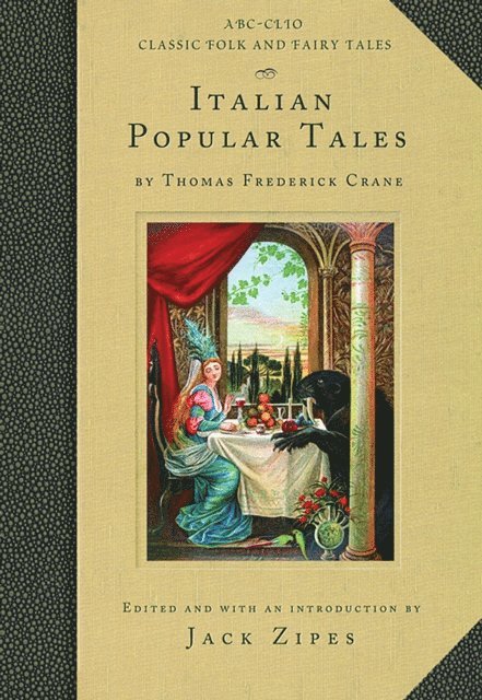 Thomas Frederick Crane, Jack Zipes - Italian Popular Tales, E-bok