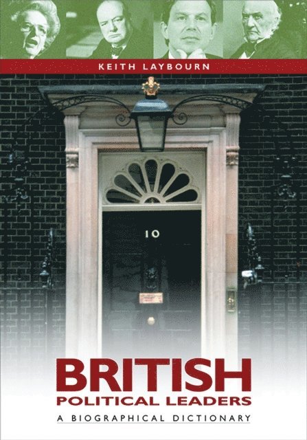 Keith Laybourn - British Political Leaders, E-bok
