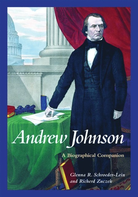 Glenna R. Schroeder-Lein, Richard Zuczek - Andrew Johnson, E-bok