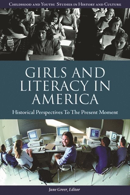 Jane Greer - Girls and Literacy in America, E-bok