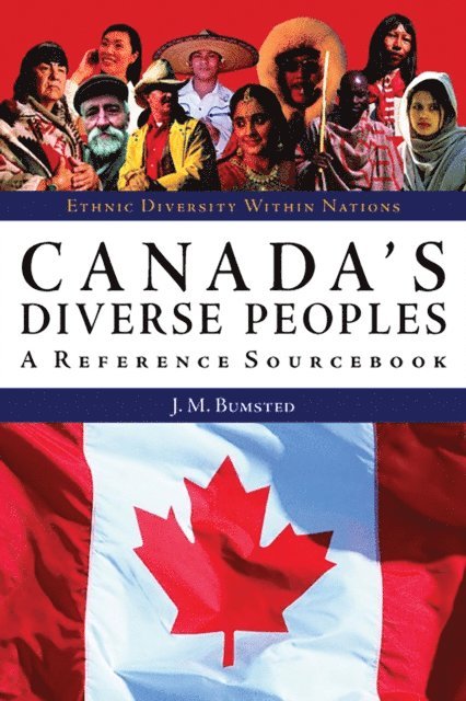 John M. Bumsted - Canada's Diverse Peoples, E-bok