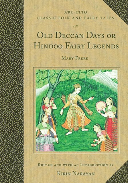 Kirin Narayan - Old Deccan Days or Hindoo Fairy Legends, E-bok