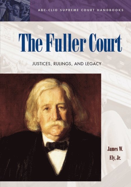 James W. Ely Jr. - Fuller Court, E-bok