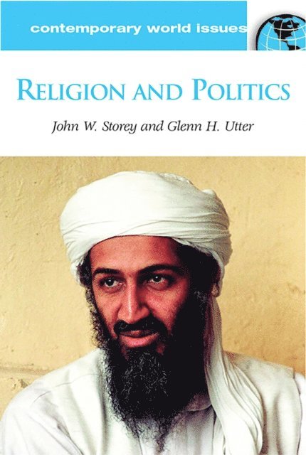 John W. Storey, Glenn H. Utter - Religion and Politics, E-bok