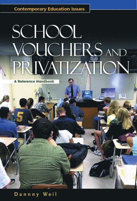 Danny Weil - School Vouchers and Privatization, E-bok