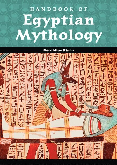 Geraldine Pinch - Handbook of Egyptian Mythology, E-bok