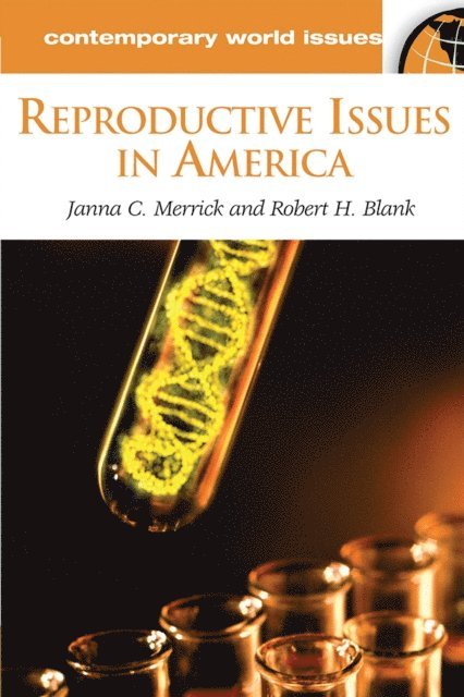Janna Merrick, Robert H. Blank - Reproductive Issues in America, E-bok