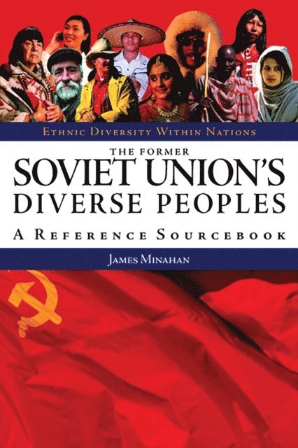James B. Minahan - Former Soviet Union's Diverse Peoples, E-bok