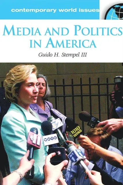 Guido H. Stempel III - Media and Politics in America, E-bok. Tillgänglighet: Lägg i varukorg