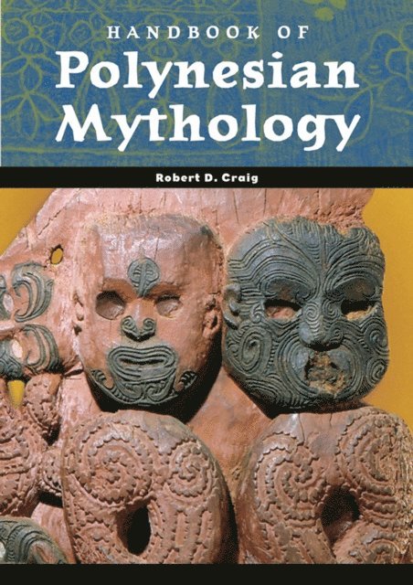 Robert D. Craig - Handbook of Polynesian Mythology, E-bok