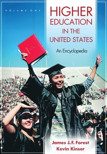 James J. F. Forest, Kevin Kinser - Higher Education in the United States, E-bok