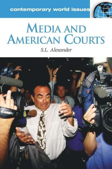 S. L. Alexander - Media and American Courts, E-bok