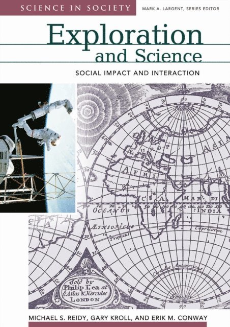 Michael Sean Reidy, Gary Kroll, Erik M. Conway, Mark A. Largent - Exploration and Science, E-bok