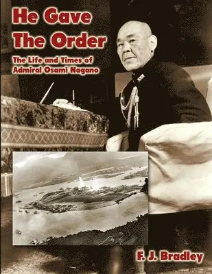 F J Bradley - He Gave the Order, Häftad. Tillgänglighet: Lägg i varukorg