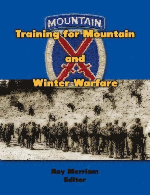 Ray Merriam - Training for Mountain and Winter Warfare, E-bok