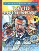 Renee Meloche - David Livingstone: Courageous Explorer, Inbunden
