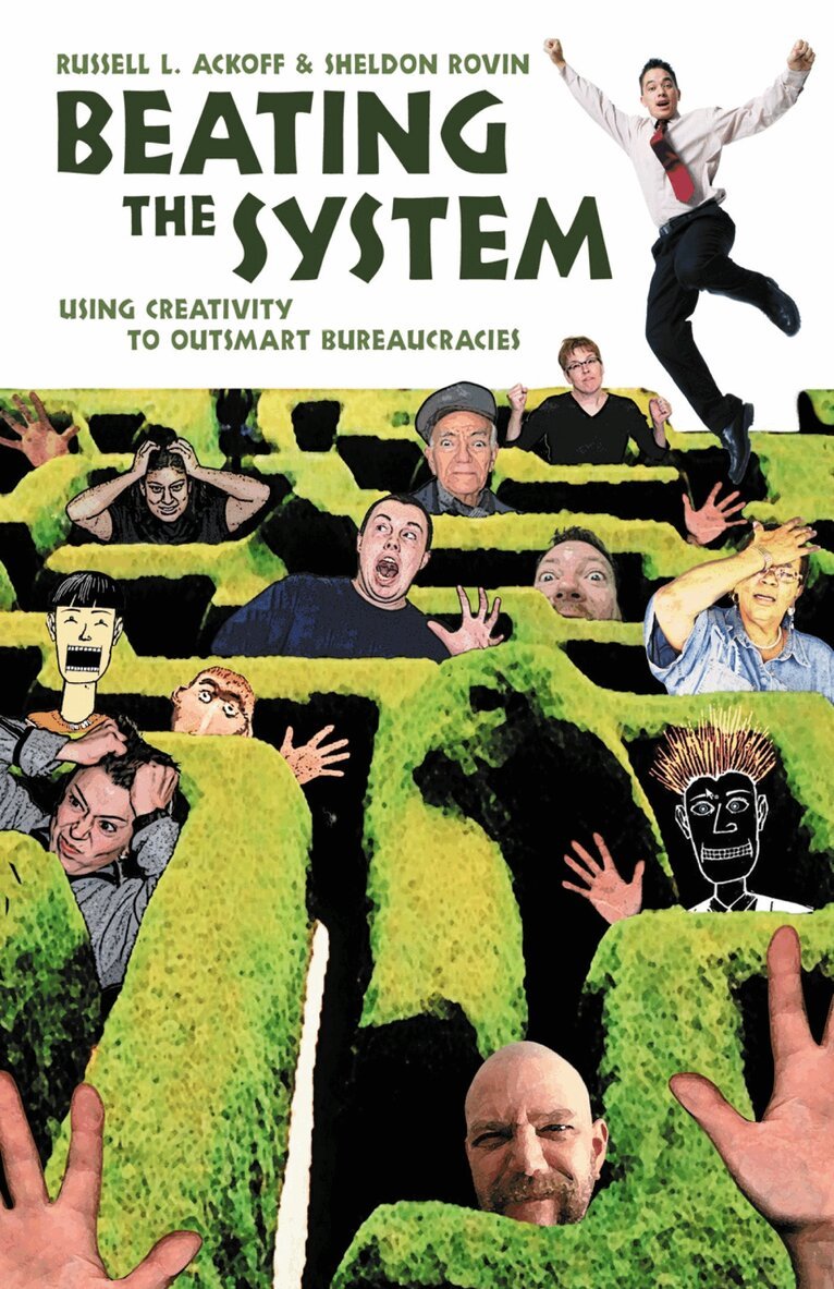 Ackoff - Beating The System - Using Creativity To Outsmart Bureaucracies, Häftad
