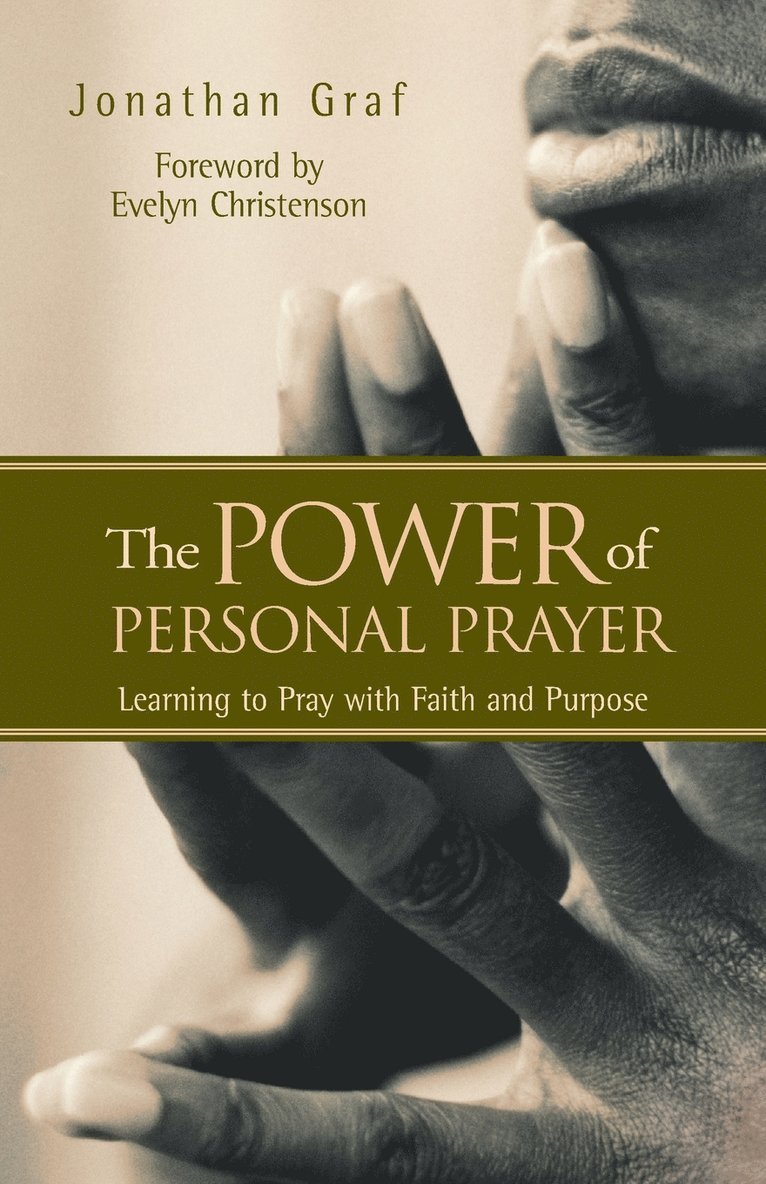 Jonathan Graf - The Power of Personal Prayer: Learning to Pray with Faith and Purpose, Häftad