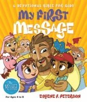 Eugene H. Peterson - My First Message, Inbunden