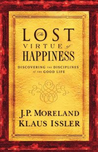 Lost Virtue Of Happiness
