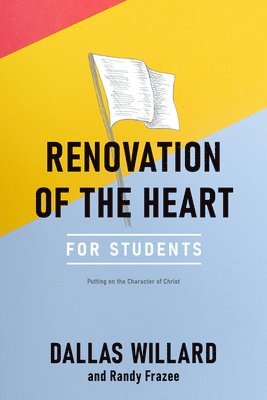 Dallas Willard, Randy Frazee - Renovation of the Heart for Students: Putting on the Character of Christ, Häftad