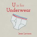 U Is For Underwear